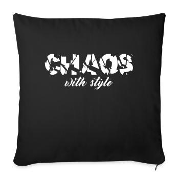 Chaos - with style - Sofakissenbezug 45 x 45 cm - Schwarz - Vorne