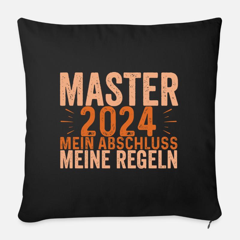 Master 2024 Mein Abschluss Meine Regeln - Bachelor - Sofakissenbezug 45 x 45 cm - Schwarz