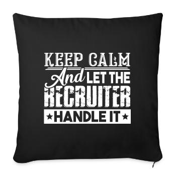 Recruiter Let The Recruiter Handle It - Sofa pillowcase 17,3'' x 17,3'' (45 x 45 cm) - black - Front