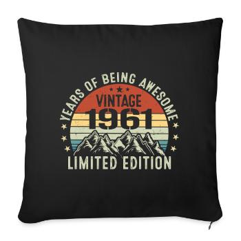 Gift to Celebrate Your Birth Year 1961 - Sofa pillowcase 17,3'' x 17,3'' (45 x 45 cm) - black - Front