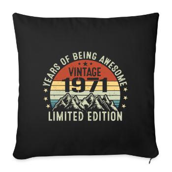Gift to Celebrate Your Birth Year 1971 - Sofa pillowcase 17,3'' x 17,3'' (45 x 45 cm) - black - Front