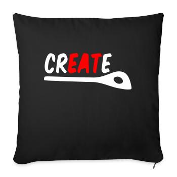 Cooking & Creativity – Create, Cook, Eat Shirt - Sofa pillowcase 17,3'' x 17,3'' (45 x 45 cm) - black - Front