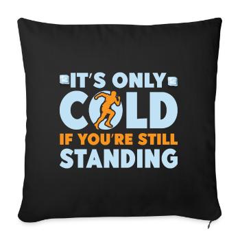Running Run Only Cold If You´re Standing Marathon - Sofakissenbezug 45 x 45 cm - Schwarz - Vorne