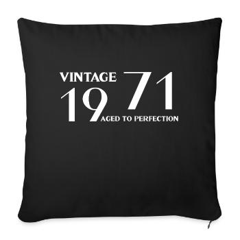 Vintage 1971 aged to perfection - Sofa pillowcase 17,3'' x 17,3'' (45 x 45 cm) - black - Front