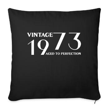 Vintage 1973 aged to perfection - Sofa pillowcase 17,3'' x 17,3'' (45 x 45 cm) - black - Front