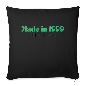Made in 1999 - Perfektion seit Tag 1 - Sofakissenbezug 45 x 45 cm - Schwarz - Vorne
