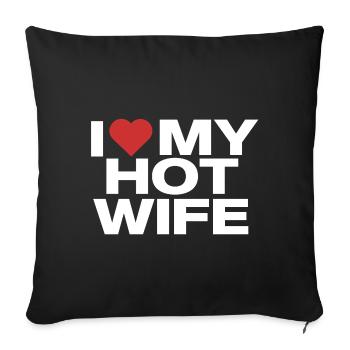 I Love My Hot Wife - Sofa pillowcase 17,3'' x 17,3'' (45 x 45 cm) - black - Front