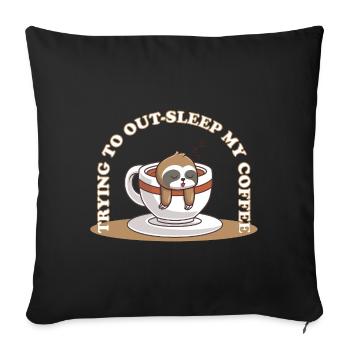Trying to Out-Sleep My Coffee – Faultier Kaffee - Sofakissenbezug 45 x 45 cm - Schwarz - Vorne