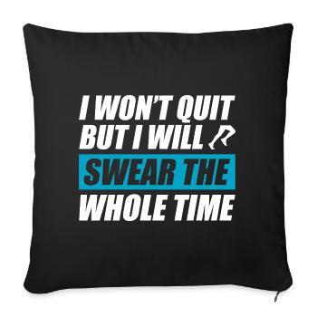 I won't quit funny running jogging runner - Sofa pillowcase 17,3'' x 17,3'' (45 x 45 cm) - black - Front