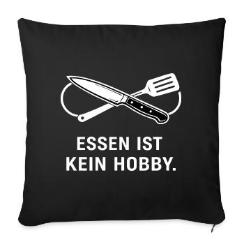 Essen ist kein Hobby – minimalistisches Koch Shirt - Sofakissenbezug 45 x 45 cm - Schwarz - Vorne