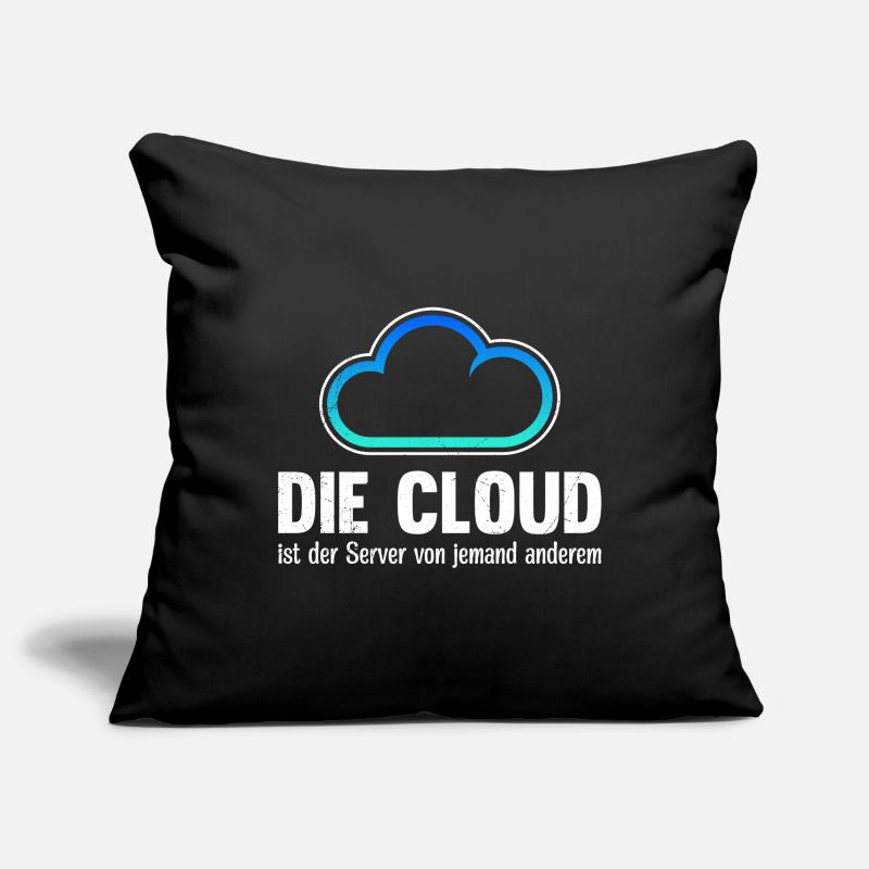 Coder DIE CLOUD IST DER SERVER VON JEMANDE ANDREN Sofakissenbezug 45 x 45 cm