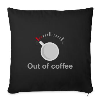 Kein Kaffee mehr - Sofakissenbezug 45 x 45 cm - Schwarz - Vorne