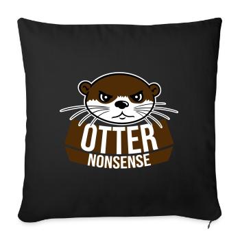 Otter Nonsense Lustig Wortspiel Otter Liebe Spruch - Sofakissenbezug 45 x 45 cm - Schwarz - Vorne