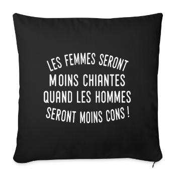 Les Femmes Seront Moins Chiantes Humour Couple - Housse de coussin décorative 45 x 45 cm - noir - Devant