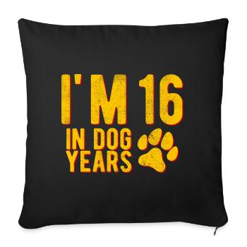 I'M 16 In Dog Years Circa 90 Years Funny Birthday - Sofa pillowcase 17,3'' x 17,3'' (45 x 45 cm) - black - Front