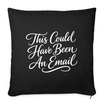 Sarcasme dans le travail quotidien – Cela aurait aussi pu être un l - Housse de coussin décorative 45 x 45 cm - noir - Devant