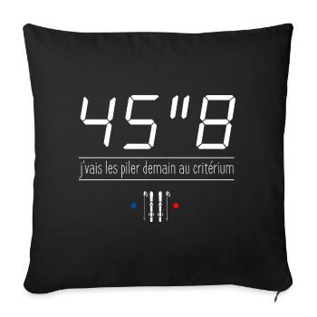 45"8 - J'vais les piler demain au critérium - Housse de coussin décorative 45 x 45 cm - noir - Devant
