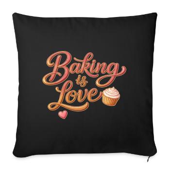 Baking is Love Baking Saying Design - Sofa pillowcase 17,3'' x 17,3'' (45 x 45 cm) - black - Front