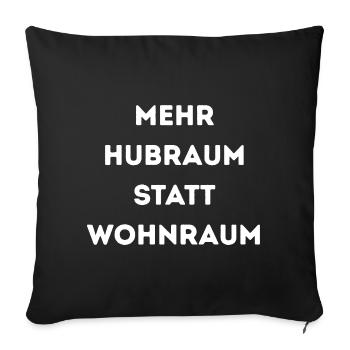 Mehr Hubraum statt Wohnraum – Lustiger Auto Spruch - Sofakissenbezug 45 x 45 cm - Schwarz - Vorne