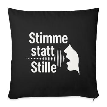 Stimme statt Stille Meinungsfreiheit Spruch - Sofakissenbezug 45 x 45 cm - Schwarz - Vorne