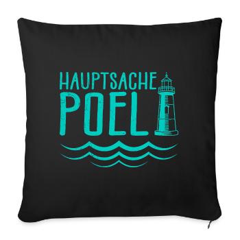 Ostsee HAUPTSACHE POEL Souvenier Lustiges - Sofakissenbezug 45 x 45 cm - Schwarz - Vorne