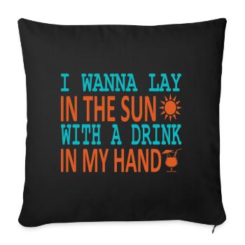Allonge-toi au soleil, verre à la main - Housse de coussin décorative 45 x 45 cm - noir - Devant