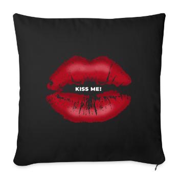 Kiss me! Kissing Lips with Lipstick Lip Saying - Sofa pillowcase 17,3'' x 17,3'' (45 x 45 cm) - black - Front