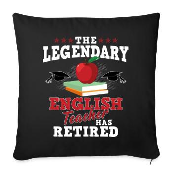 The Legendary English Teacher Has Retired - Professeur - Housse de coussin décorative 45 x 45 cm - noir - Devant