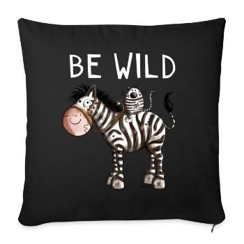 Be Wild Zebra - Zebras - Katze - Katzen - Geschenk - Sofakissenbezug 45 x 45 cm - Schwarz - Vorne