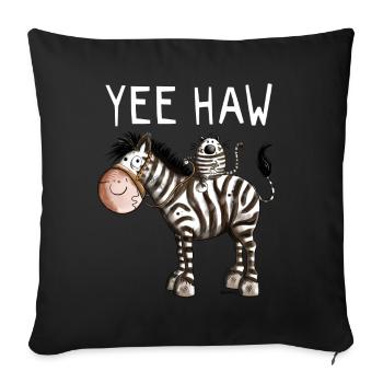 Yee Haw Zebra - Zebras - Katze - Katzen - Geschenk - Sofakissenbezug 45 x 45 cm - Schwarz - Vorne