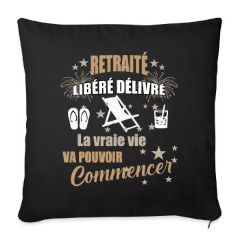 Retraité libéré délivré futur retraité - Housse de coussin décorative 45 x 45 cm - noir - Devant
