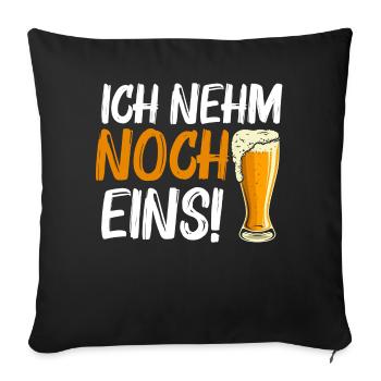 Ich nehm noch eins! - Sofakissenbezug 45 x 45 cm - Schwarz - Vorne