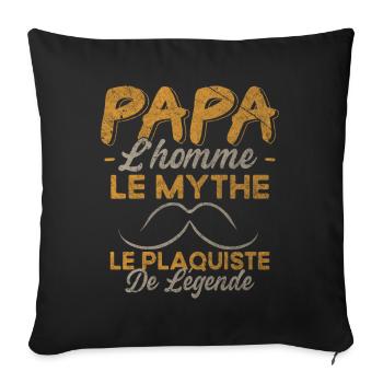 Papa Le Plaquiste De Légende Cadeau Humour - Housse de coussin décorative 45 x 45 cm - noir - Devant