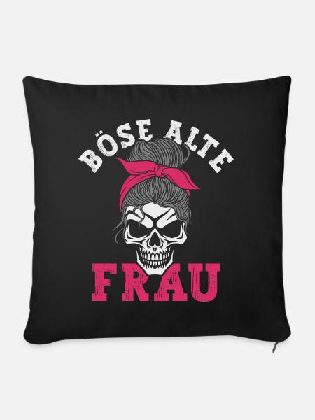 Böse Alte Frau Sarkasmus - Sofakissenbezug 45 x 45 cm - Schwarz