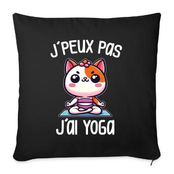J'Peux Pas J'ai Yoga Chat - Cadeau Femme Yogi - Housse de coussin décorative 45 x 45 cm - noir - Devant