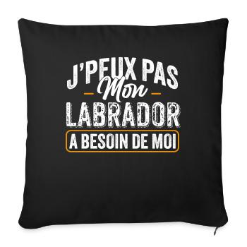 J'Peux Pas Mon Labrador A Besoin De Moi - Housse de coussin décorative 45 x 45 cm - noir - Devant