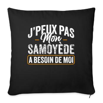 J'Peux Pas Mon Samoyède A Besoin De Moi - Housse de coussin décorative 45 x 45 cm - noir - Devant