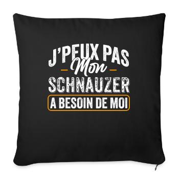 J'Peux Pas Mon Schnauzer A Besoin De Moi - Housse de coussin décorative 45 x 45 cm - noir - Devant