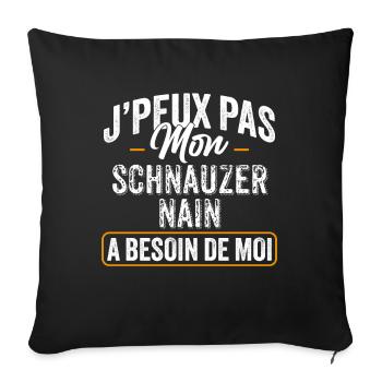 J'Peux Pas Mon Schnauzer Nain A Besoin De Moi - Housse de coussin décorative 45 x 45 cm - noir - Devant
