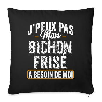 J'Peux Pas Mon Bichon Frisé A Besoin De Moi - Housse de coussin décorative 45 x 45 cm - noir - Devant