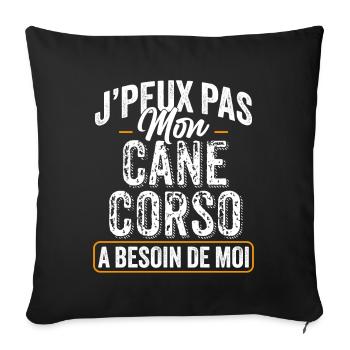 J'Peux Pas Mon Cane Corso A Besoin De Moi - Housse de coussin décorative 45 x 45 cm - noir - Devant