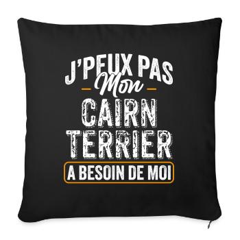 J'Peux Pas Mon Cairn Terrier A Besoin De Moi - Housse de coussin décorative 45 x 45 cm - noir - Devant