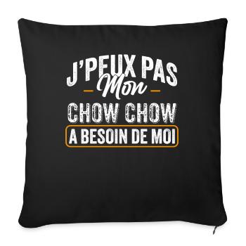 J'Peux Pas Mon Chow Chow A Besoin De Moi - Housse de coussin décorative 45 x 45 cm - noir - Devant