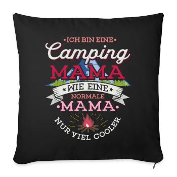 Camping Mama Campingplatz Camper Zelten Lagerfeuer - Sofakissenbezug 45 x 45 cm - Schwarz - Vorne