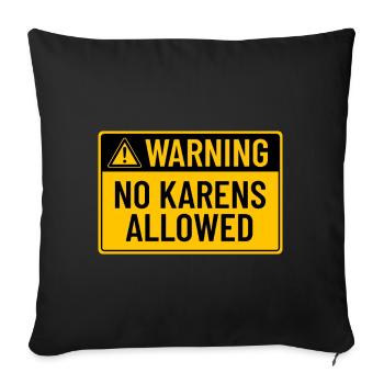 Warning: No Karens Allowed - Sofa pillowcase 17,3'' x 17,3'' (45 x 45 cm) - black - Front