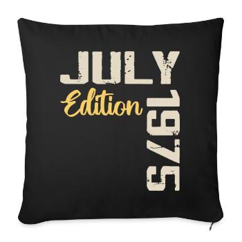July 1975 Birthday Shirt July 1975 - Sofa pillowcase 17,3'' x 17,3'' (45 x 45 cm) - black - Front