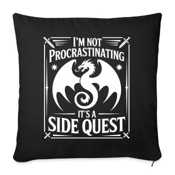 Je ne procrastine pas, c'est une quête secondaire - Housse de coussin décorative 45 x 45 cm - noir - Devant