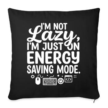 Energiesparmodus Humor Typografie - Sofakissenbezug 45 x 45 cm - Schwarz - Vorne