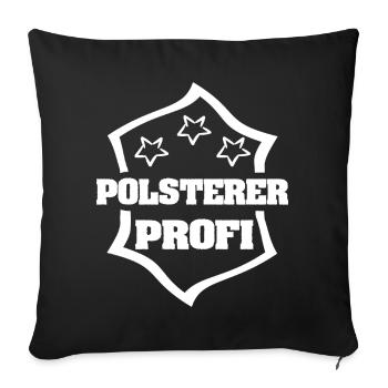 Geschenk für Polsterer - Sofakissenbezug 45 x 45 cm - Schwarz - Vorne