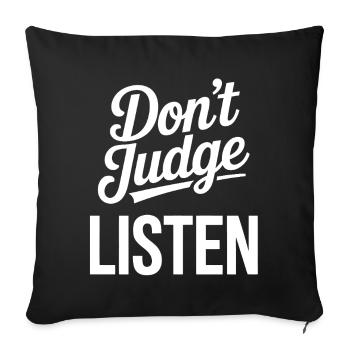 Do Not Judge - Sofa pillowcase 17,3'' x 17,3'' (45 x 45 cm) - black - Front